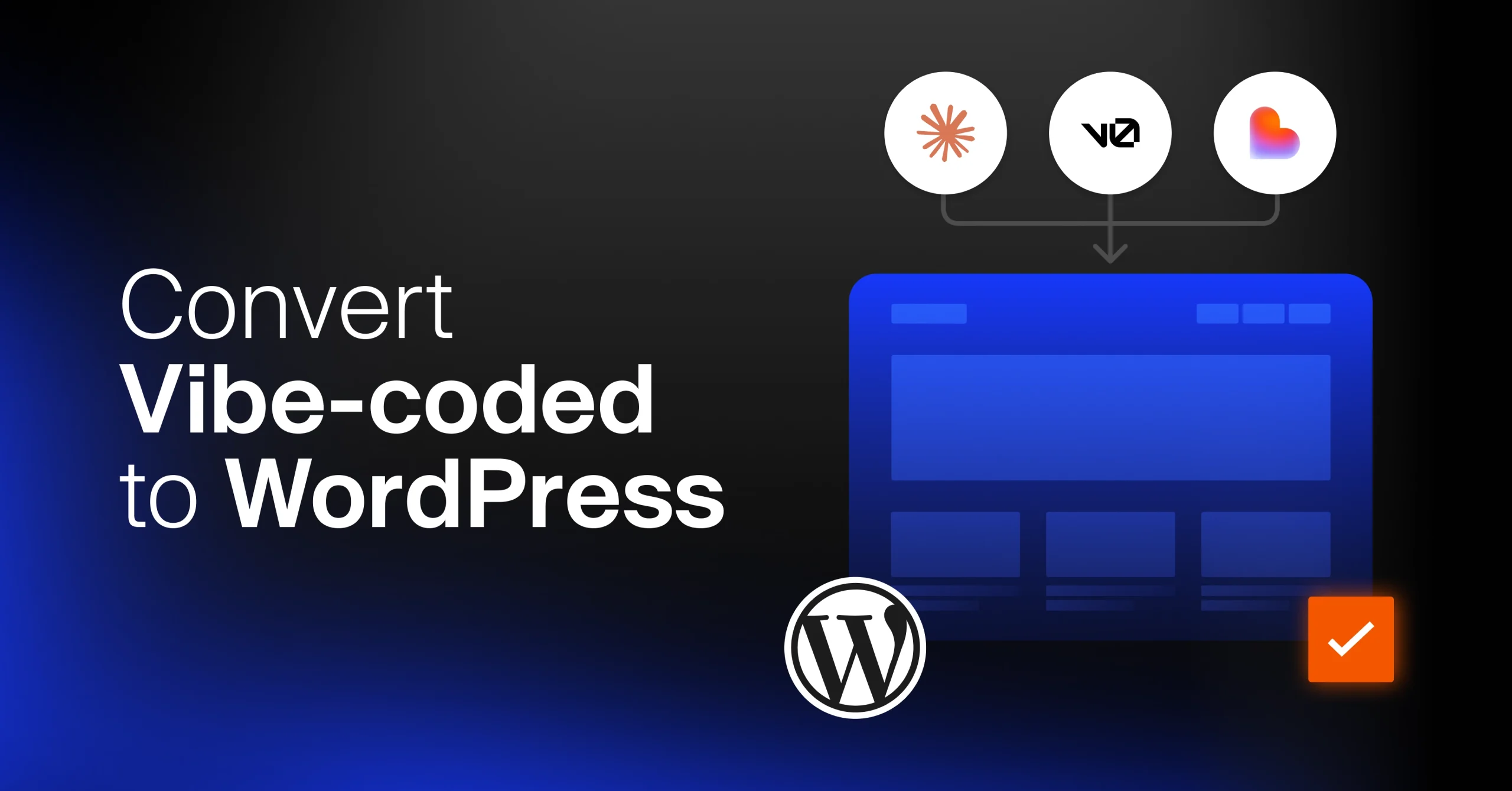 How to convert Claude, v0, or Lovable vibe-coded website into a WordPress site guide thumbnail.