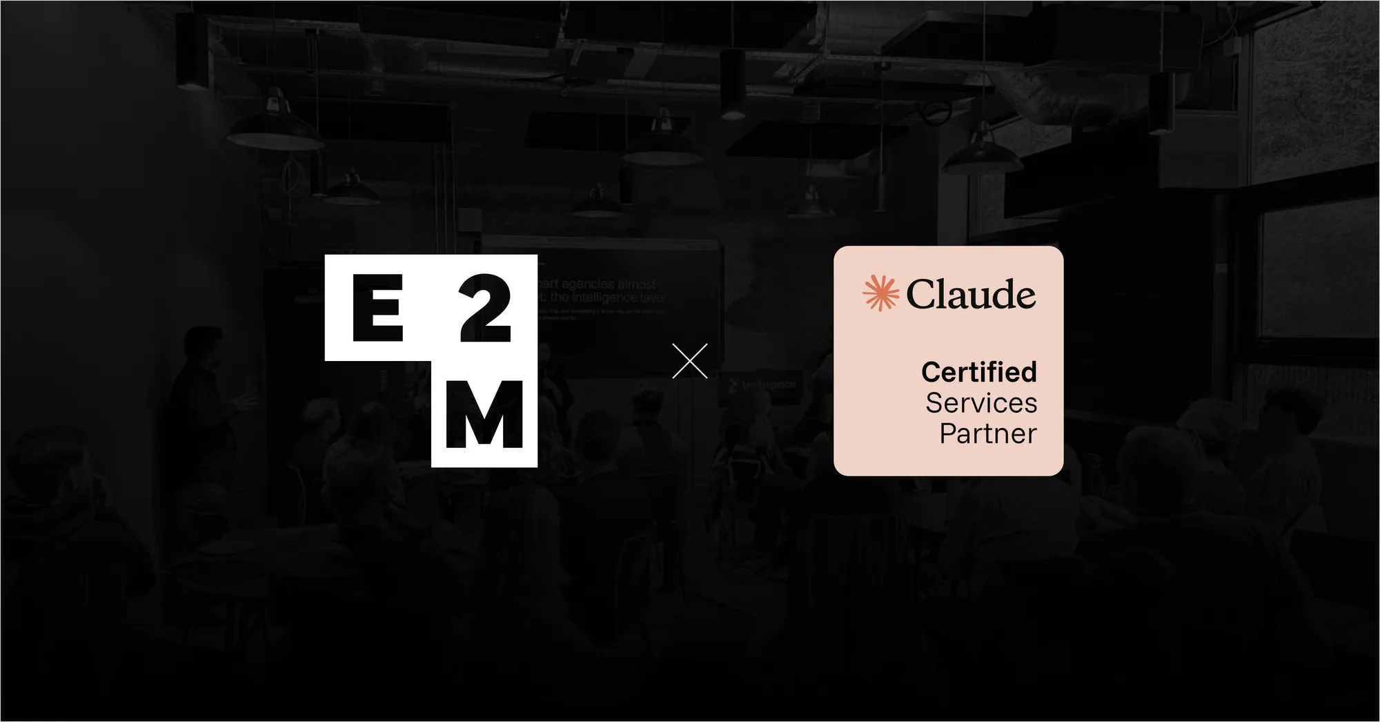 E2M is Claude Certified Services Partner