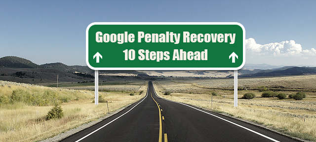 Recover From Google Penalties in 10 Steps
