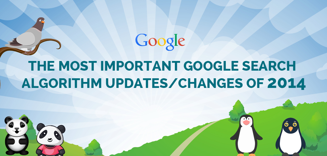 The Most Important Google Search Algorithm Updates/Changes Of 2014