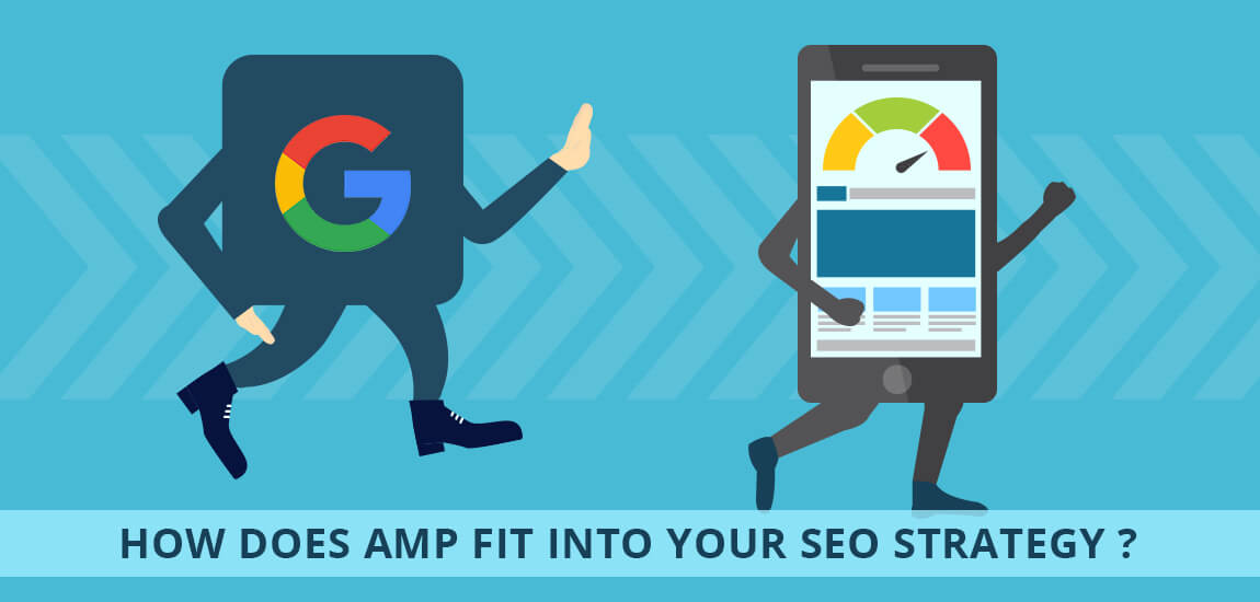 How Does AMP Fit Into Your SEO Strategy?