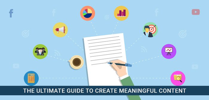 The Ultimate Guide to Create Meaningful Content