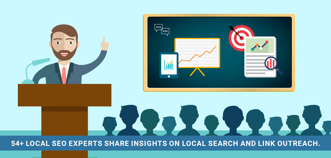 54+ Local SEO Experts Share Insights on Local Search and Link Outreach