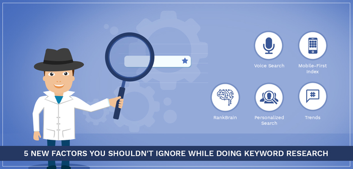 5 New Factors You Shouldn't Ignore While Doing Keyword Research