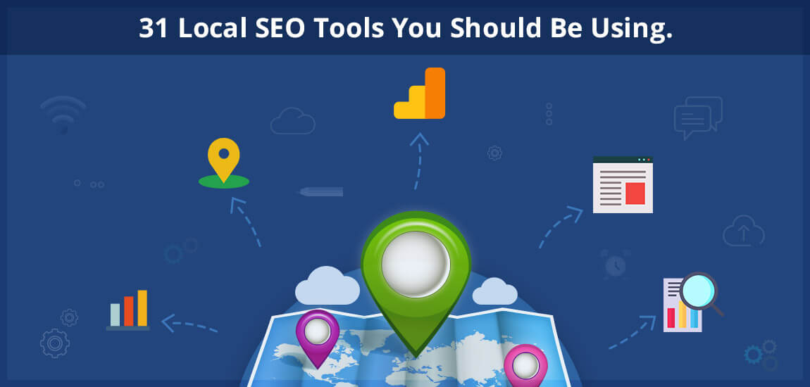 31 Local SEO Tools You Should Be Using