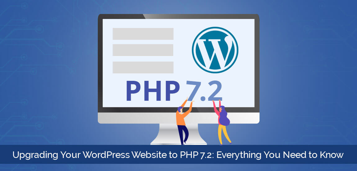 Upgrading Your WordPress Website to PHP 7.2: Everything You Need To Know