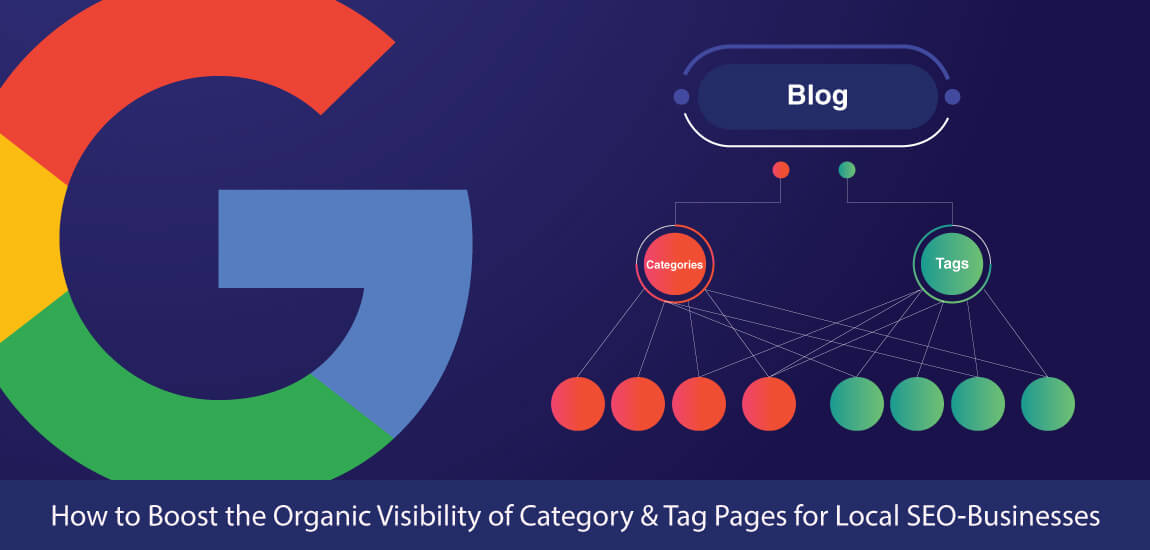 How to Boost the Organic Visibility of Category & Tag Pages for Local SEO-Businesses