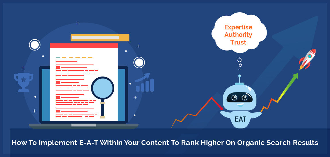How to Implement E-A-T Within Your Content to Rank Higher on Organic Search Results