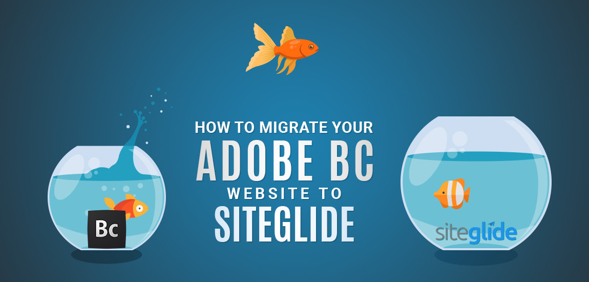 How To Migrate Your Adobe Bc Website To Siteglide