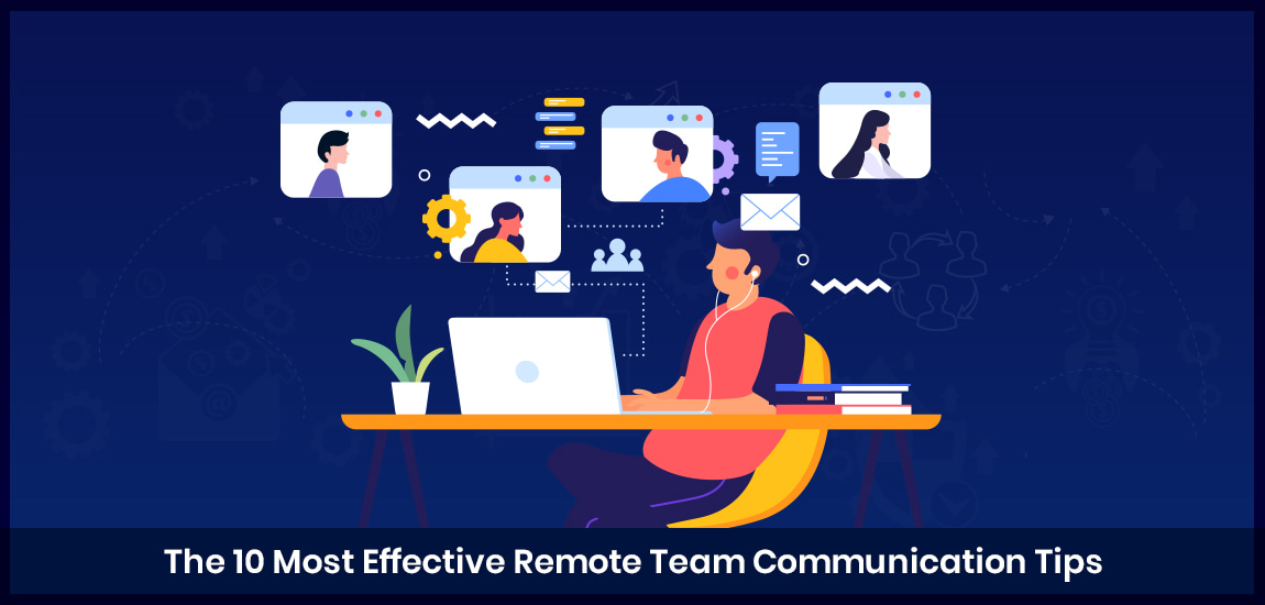 Effective Remote Team Communication Tips