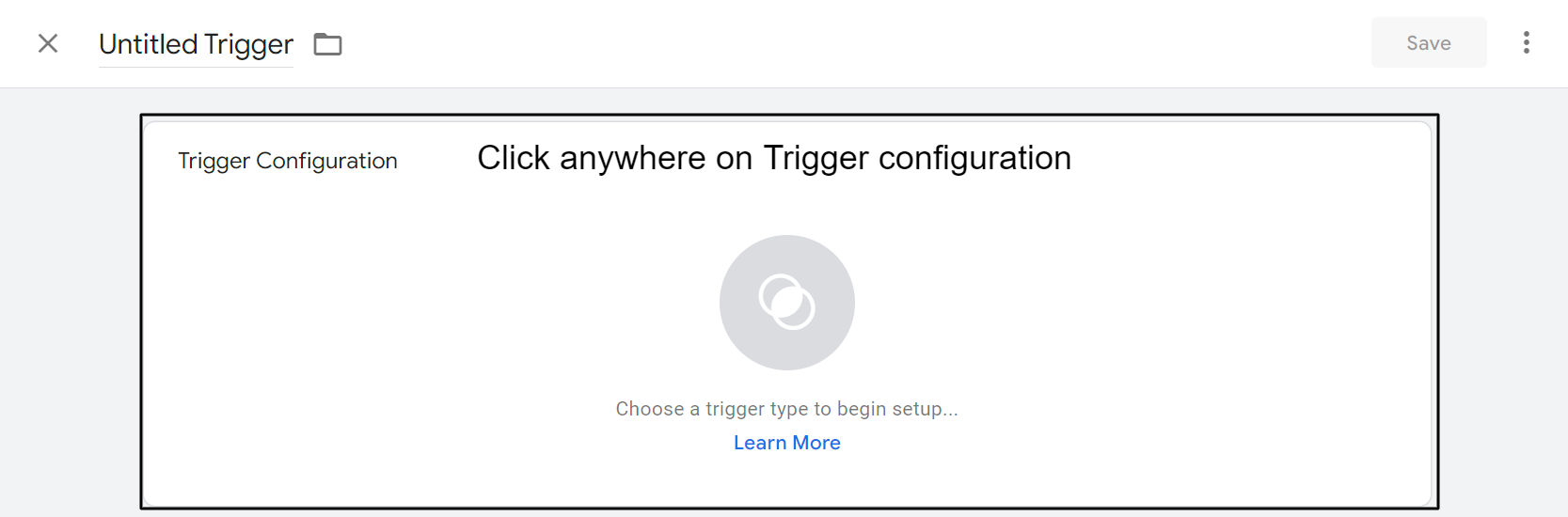 Click anywhere on Trigger configuration